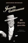 JUANITO VALDERRAMA. MI ESPAÑA QUERIDA