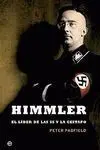 Himmler. El Líder de las Ss y la Gestapo