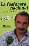 La Fosforera Nacional : la Vuelta de los Fósforos