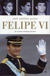 FELIPE VI . ASÍ SE FORMÓ EL PRINCIPE