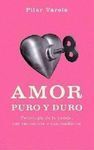 AMOR PURO Y DURO