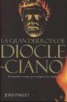 LA GRAN DERROTA DE DIOCLECIANO