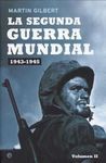 LA SEGUNDA GUERRA MUNDIAL, 1943-1945 VOL. II