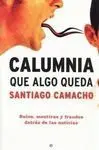 Calumnia que Algo Queda