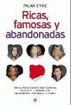 RICAS, FAMOSAS Y ABANDONADAS