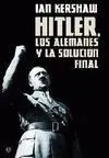 Hitler, los Alemanes y la Solución Final