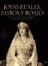 Joyas Reales, Fastos y Boato