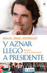 Y AZNAR LLEGÓ A PRESIDENTE