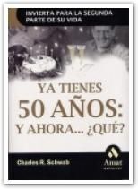 YA TIENES 50 AÑOS Y AHORA QUE?
