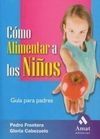 CÓMO ALIMENTAR A LOS NIÑOS