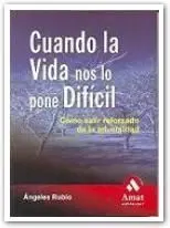 Cuando la Vida nos lo Pone Difícil