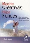 MADRES CREATIVAS. HIJOS FELICES
