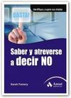 SABER Y ATREVERSE A DECIR NO.