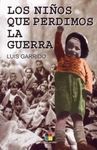 LOS NIÑOS QUE PERDIMOS LA GUERRA