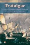 TRAFALGAR Y EL CONFLICTO NAVAL ANGLO-ESPAÑOL EN EL SIGLO XVIII