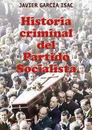 HISTORIA CRIMINAL DEL PARTIDO SOCIALISTA