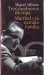 TRES SOMBREROS DE COPA ; MARIBEL Y LA EXTRAÑA FAMILIA
