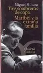 Tres Sombreros de Copa ; Maribel y la Extraña Familia