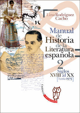 MANUAL HISTORIA LITERATURA ESP.2 SIGLOS XVIII-XX