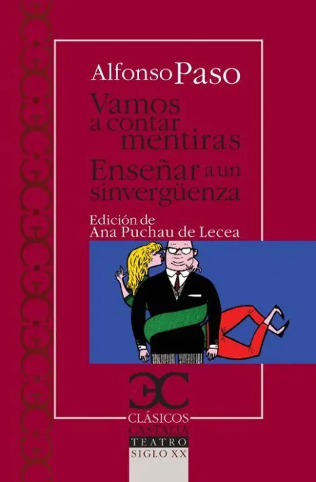 Vamos a Contar Mentiras. Enseñar a un Sinvergüenza