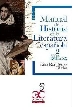 Manual de Historia de la Literatura Española 2 - Siglos Xviii Al Xx (Hasta 1975