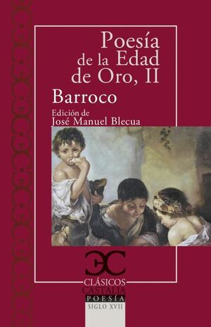 POESÍA DE LA EDAD DE ORO. BARROCO