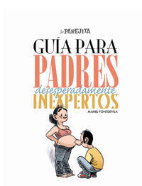 GUÍA PARA PADRES DESESPERADAMENTE INEXPERTOS