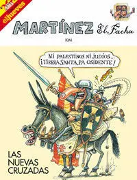 Martínez, el Facha. Las Nuevas Cruzadas