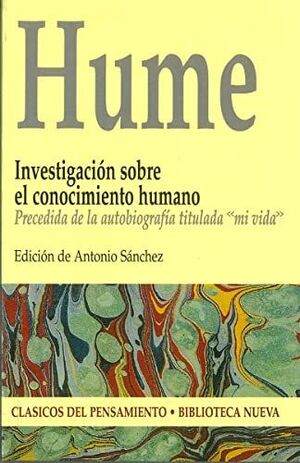 INVESTIGACIÓN SOBRE EL CONOCIMIENTO HUMANO, PRECEDIDA DE LA AUTOBIOGRAFÍA TITULA
