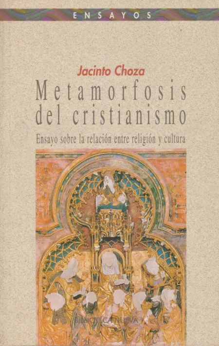 Metamorfosis del Cristianismo. Ensayo Sobre la Religion