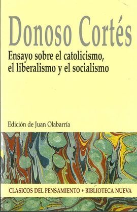 ENSAYO SOBRE EL CATOLICISMO, EL LIBERALISMO Y EL SOCIALISMO
