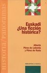 EUSKADI ¿UNA FICCIÓN HISTÓRICA?