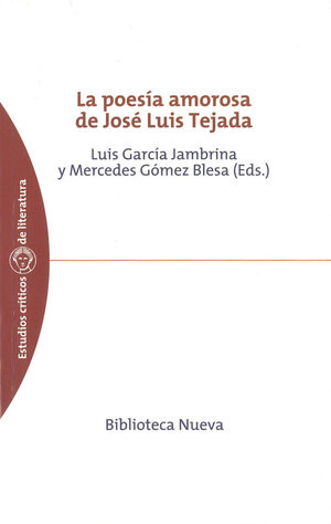 LA POESÍA AMOROSA DE JOSÉ LUIS TEJADA