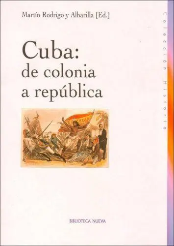 Cuba. De Colonia a República