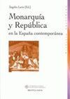 MONARQUIA Y REPUBLICA EN LA ESPAÑA CONTEMPORANEA.