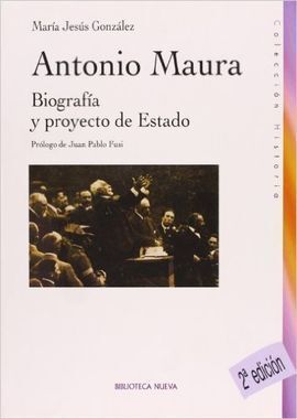 ANTONIO MAURA BIOGRAFIA Y PROYECTO DE ESTADO