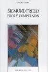 Sigmund Freud. Eros y Compulsión