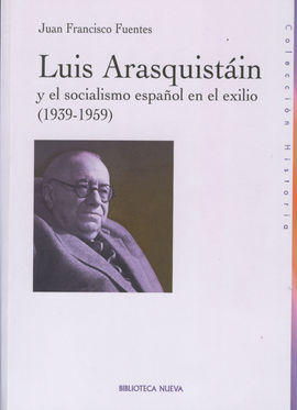 LUIS ARAQUISTAIN Y EL SOCIALISMO MESPAÑOL EN EL EXILIO (1939-1959