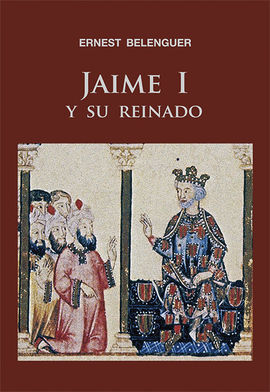 JAIME I Y SU REINADO