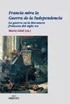 Francia Mira la Guerra de la Independencia
