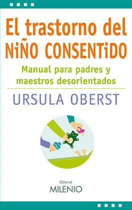 El Trastorno del Niño Consentido