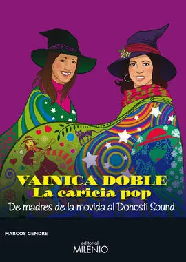 Vainica Doble. La Caricia del Pop
