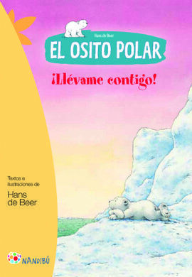 EL OSITO POLAR. ILLÉVAME CONTIGO!