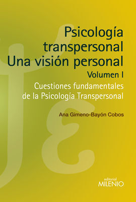 PSICOLOGIA TRANPERSONAL: UNA VISIÓN PERSONAL VOLUMEN 1