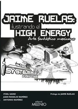 Jaime Ruelas: Ilustrando el High Energy