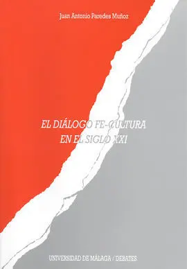El Diálogo Fe-Cultura en el Siglo Xxi