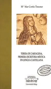 Teresa de Cartagena, Primera Escritora Mística en Lengua Castellana