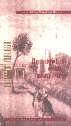 El Cementerio Inglés de Málaga: Tumbas y Epitafios