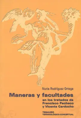 Maneras y Facultades en los Tratados de Franchisco Pacheco y Vicente Caperucho