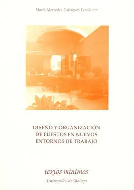 Diseño y Organización de Puestos en Nuevos Entornos de Trabajo